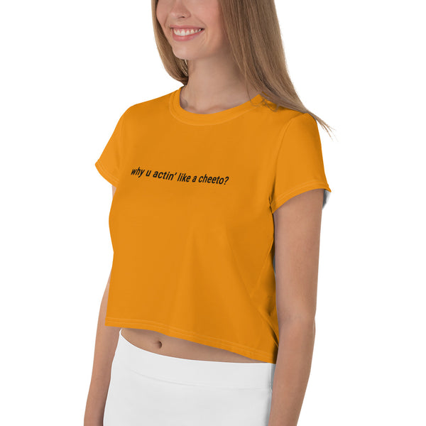 Why You Actin Like a Cheeto Crop Tee