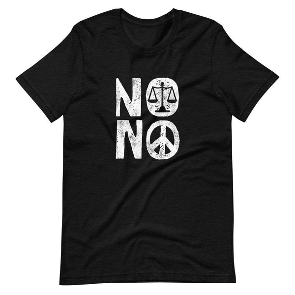 NO JUSTICE NO PEACE Unisex Tee - The 6th Clothing Co.